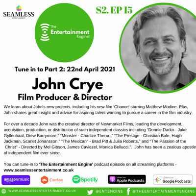 Part 2 - A Chat with John Crye, Hollywood Film Producer and Director
