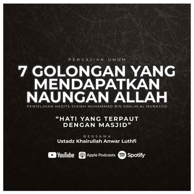 Pengajian Umum : Hati Yang Terpaut Dengan Masjid