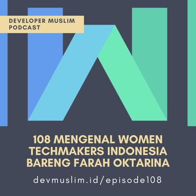 108 Mengenal Women Techmakers Indonesia Bareng Farah Oktarina