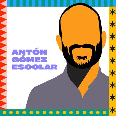 Delirando con Antón Gómez Escolar