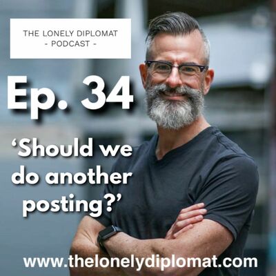 Ep. 34 - 'Should we do another posting?'