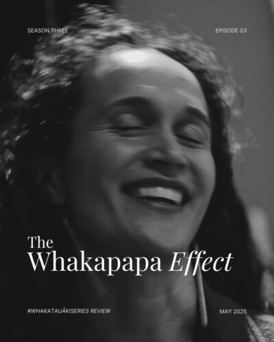 Season Three — #WhakatauākiSeries Review I