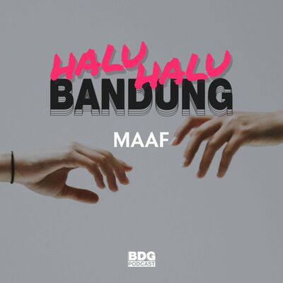 [HALU-HALU BANDUNG] MAAF