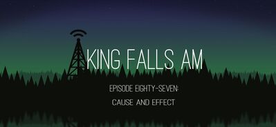 Episode Eighty-Seven: Cause And Effect