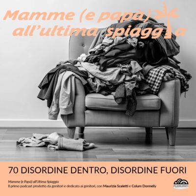 70 Disordine dentro, disordine fuori