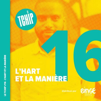 #16 - L'Hart et la manière
