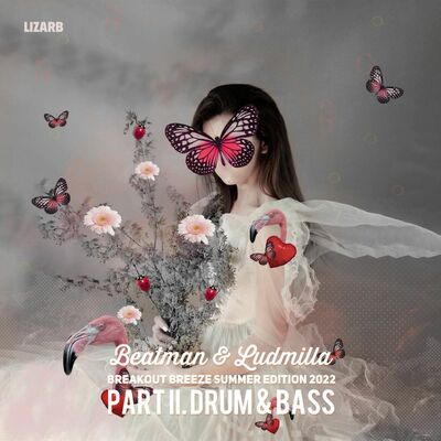 [DRUM&BASS] Beatman & Ludmilla - Breakout Breeze - Summer Edition 2022