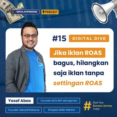 #DigitalDive [Ep 15] : Jika iklan ROAS bagus, hilangkan saja iklan tanpa settingan ROAS!