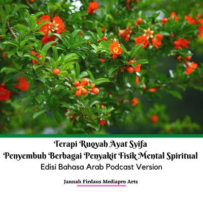 Terapi Ruqyah Ayat Syifa Penyembuh Berbagai Penyakit Fisik Mental Spiritual Edisi Bahasa Arab Podcast Version