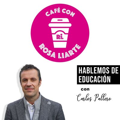77. Carlos Pallero - "Hay que buscar lo que sí funciona en Educación"