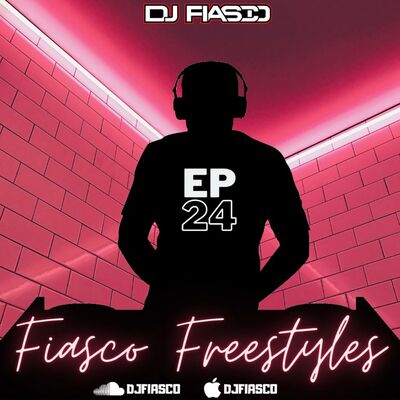 FIASCO FREESTYLES EPISODE 24