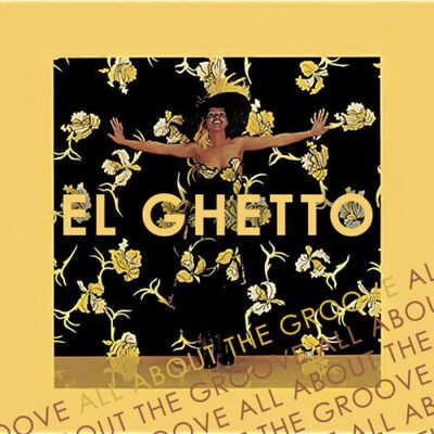 El Ghetto -T9P30 - Groovazo!