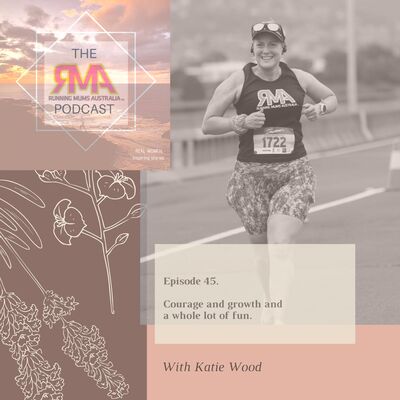 The RMA Podcast. Episode 45. Courage and growth and a whole lot of fun. With Katie Wood.