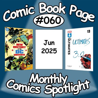 Monthly Comics Spotlight #060: 2025-06