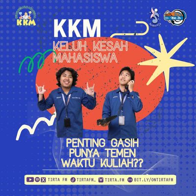 KKM #10 | PENTING GASIH PUNYA TEMEN WAKTU KULIAH?