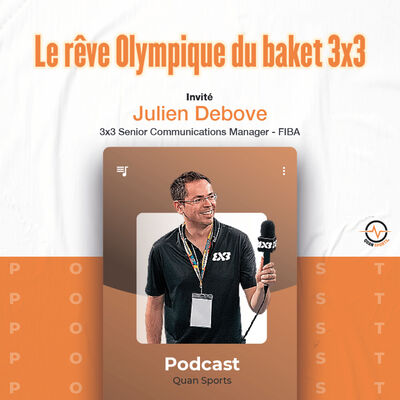 #S1.Ep04 - Julien Debove - Le rêve olympique du Basket 3x3