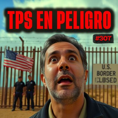 TPS en peligro - Bla Bla Bla #307