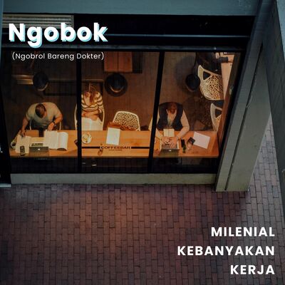 Ngobok #14 - Milenial Kebanyakan Kerja