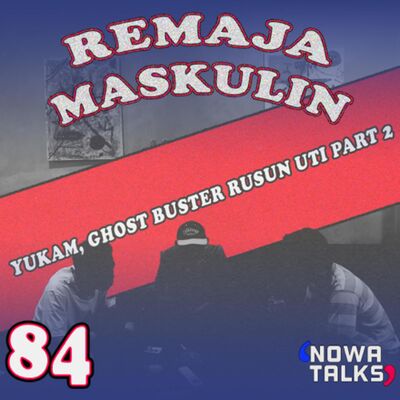 S2 Eps.84 (Remaja Maskulin) Yukam, Ghost Buster Rusun Uti Part. 2