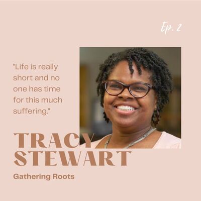 WAYFC Takeover 2: Tracy Stewart of Gathering Roots
