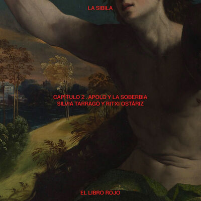 La Sibila. Capítulo 2. Apolo y la Soberbia. Con Silvia Tarragó y Ritxi Ostáriz
