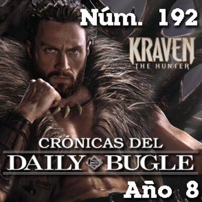 Crónicas del Daily Bugle 192 -Kraven el Cazador (2024)