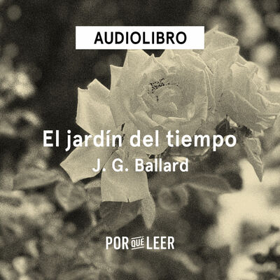 El jardín del tiempo - J. G. Ballard