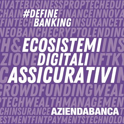 Il potenziale degli ecosistemi assicurativi digitali e il volano Insurtech