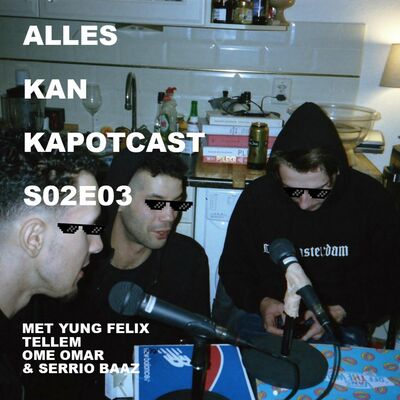 S02E03 - Fatoe Inflatie (met Yung Felix, Tellem, Ome Omar & Serrio Baaz)