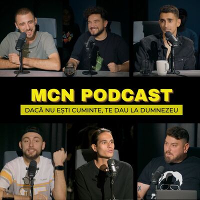 M.C.N. Podcast | Episodul 2 - ”Dacă nu ești cuminte, te dau la Dumnezeu.”