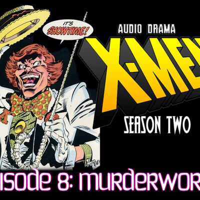 Episode 8: S2 Episode 8: Murderworld