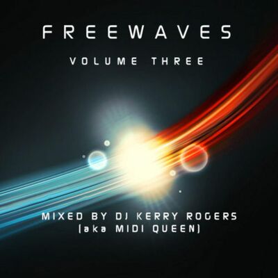 DJ Kerry Rogers Podcast Special Edition: Freewaves Volume Three