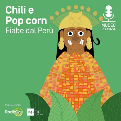 Lo Sciamano e il sole. Fiabe dal Perù- Chili e pop corn