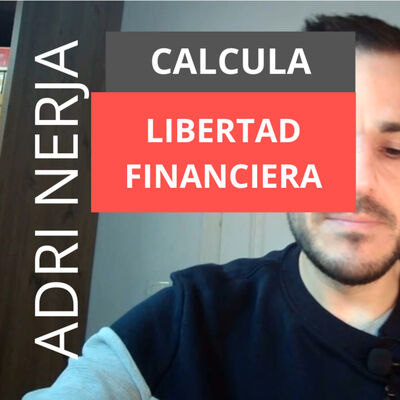 Calcula tu LIBERTAD FINANCIERA - Así se hace