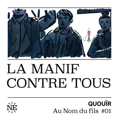 Au Nom du Fils - Au Nom du fils #1 : « La Manif contre tous »