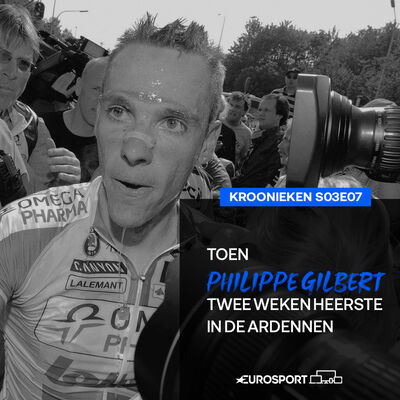 Toen Philippe Gilbert twee weken heerste in de Ardennen | s03e07 Kroonieken