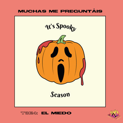 Ep.16: El miedo