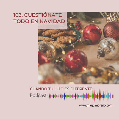 Cuestiónate todo en Navidad-Ep 163