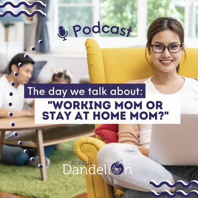 The Day We Talk About: "WORKING MOM OR STAY AT HOME MOM?"