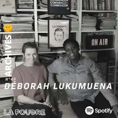 (ARCHIVES) Épisode 49 - Déborah Lukumuena