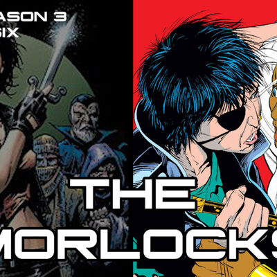 Episode 6: The Morlocks
