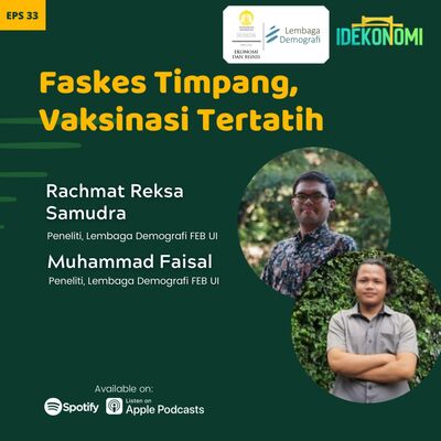 Faskes Timpang, Vaksinasi Tertatih (ft. Lembaga Demografi UI) | EP 33