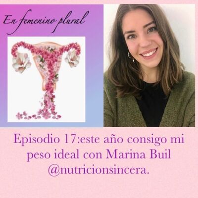 Episodio 17: Este año consigo mi peso ideal con Marina Buil.