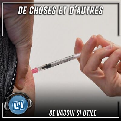 Ce vaccin si utile - S04E138