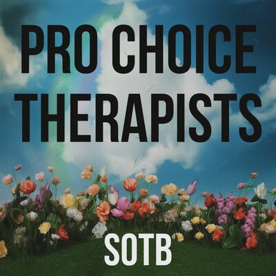 Episode 267: Pro Choice Therapists