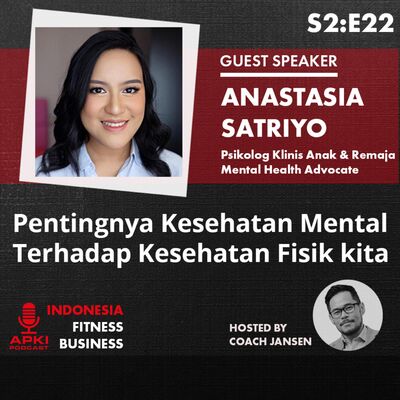 S2:E22 Pentingnya Kesehatan Mental Untuk Kesehatan Fisik Kita