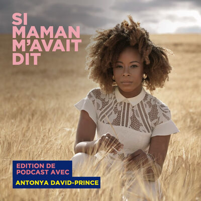 Si Maman M'avait Dit - Antonya David-Prince