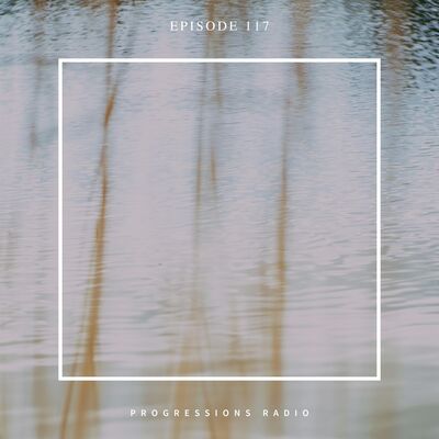 Andromedha - Progressions Radio 117