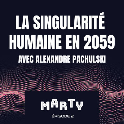 Alexandre Pachulski - La singularité humaine (S1-EP2)