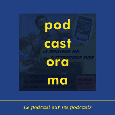 Podcastorama #78 : Meilleur Jeu Electronique Ever